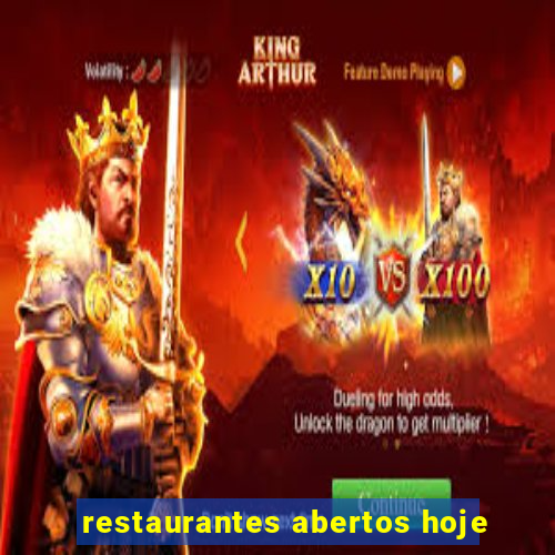 restaurantes abertos hoje